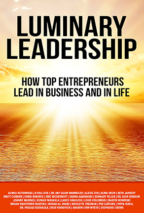 Luminary Leadership: How Top Entrepreneurs Lead in Business and in Life