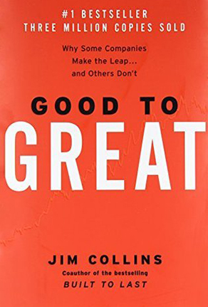 Good to Great: Why Some Companies Make the Leap...And Others Don't