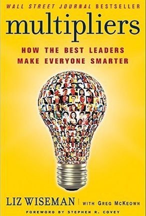 Multipliers: How the Best Leaders Make Everyone Smarter