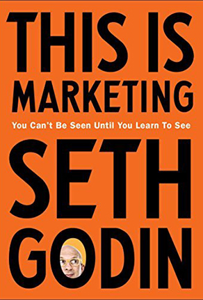 This is Marketing: You Can't Be Seen Until You Learn To See