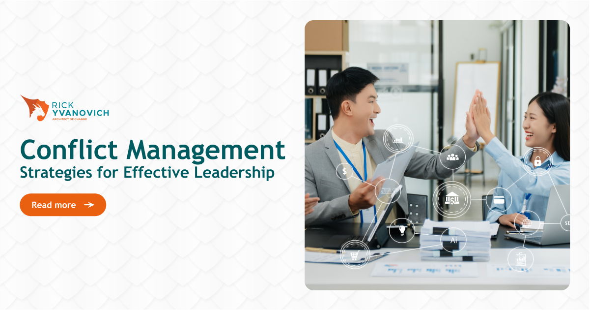 Master Conflict Management as a Leader: Proven Strategies for Effective Leadership