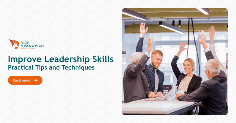 How To Improve Leadership Skills: Practical Tips and Techniques - Rick ...