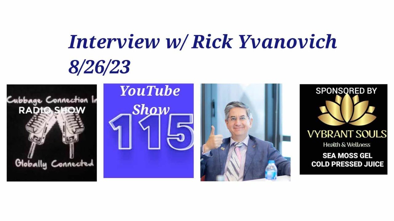 #115 The CCI Radio Show 82623 Interview w Rick Yvanovich