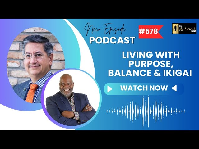 Living with Purpose, Balance & Ikigai in a Digital World