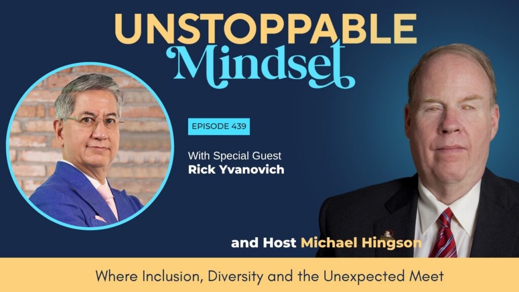 Episode 439 &ndash; What Makes an Unstoppable Entrepreneur Last with Rick Yvanovich